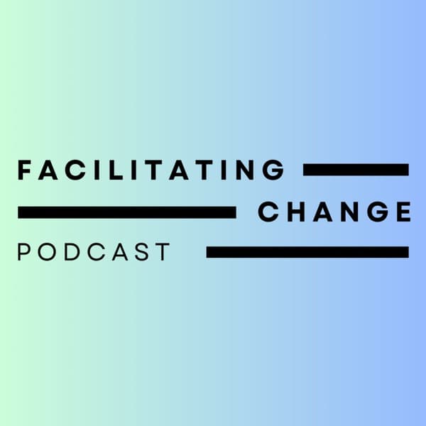 Facilitating Change