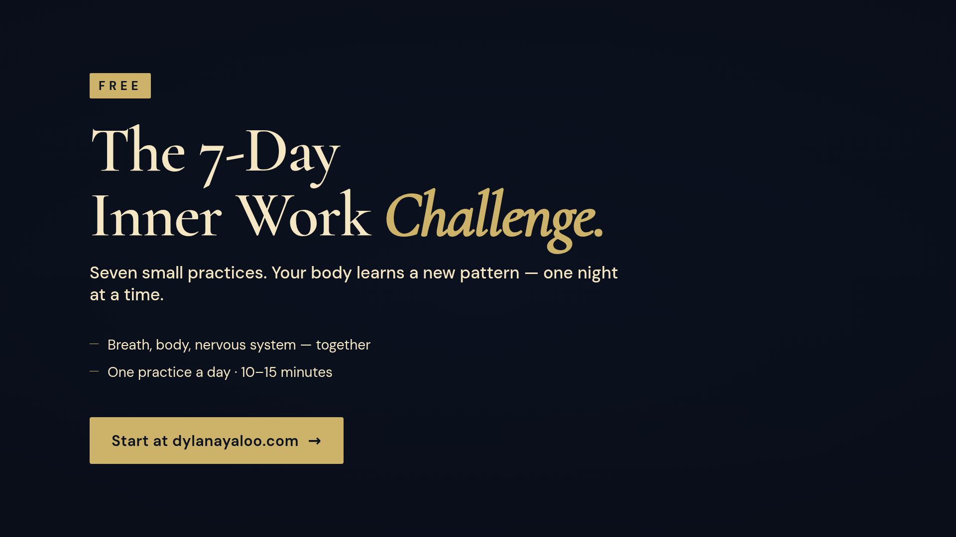 The 7-Day Inner Work Challenge — a free, guided seven-day practice.